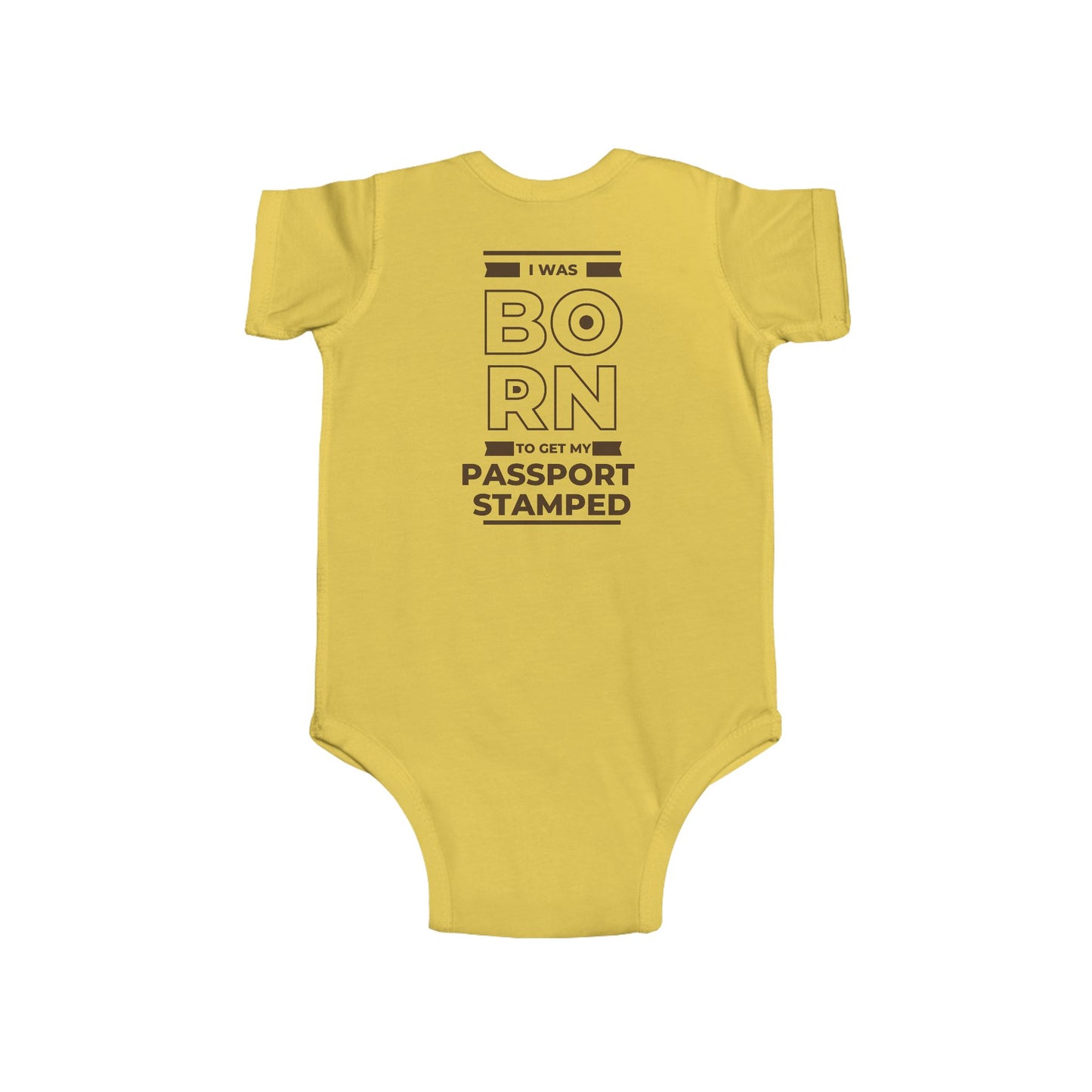 Infant Born to Get My Passport Stamped Bodysuit